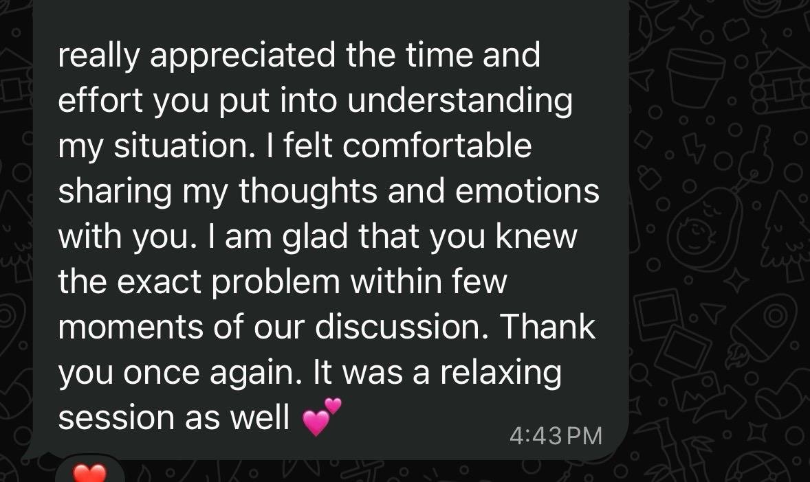 WhatsApp message: I am glad that you knew the exact problem within few moments of our discussion… It was a relaxing session as well